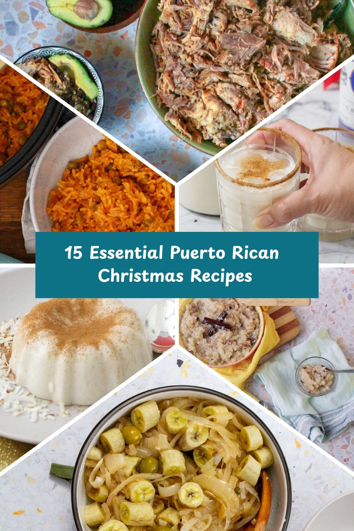 Collage of essential Puerto Rican Christmas recipes including pernil, arroz con gandules, coquito, tembleque, arroz con dulce, and guineos en escabeche.